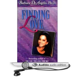    Finding Love (Audible Audio Edition) Barbara DeAngelis Books