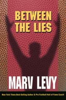   Between the Lies by Marv Levy, Ascend Book, LLC 