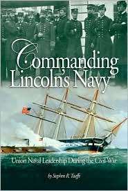 Commanding Lincolns Navy, (1591148553), Stephen R. Taafe, Textbooks 