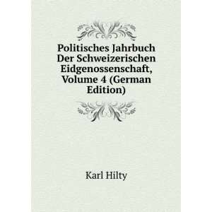   Eidgenossenschaft, Volume 4 (German Edition) Karl Hilty Books