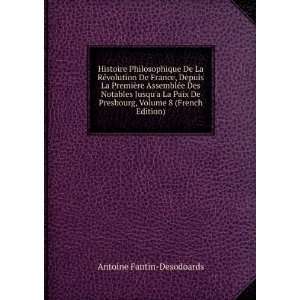   AssemblÃ©e Des Notables Jusqua La Paix De Presbourg, Volume 8