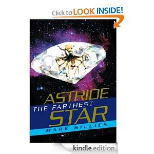 Astride The Farthest Star Mark Gillies  Kindle Store