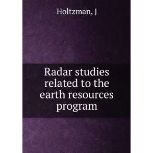   related to the earth resources program J Holtzman  Books