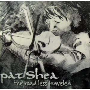  Pat Shea   The Road Less Traveled CD 