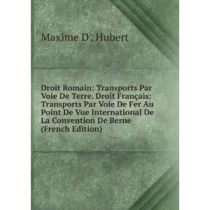   De La Convention De Berne (French Edition) Maxime D. Hubert Books