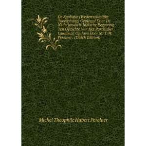   Perelaer . (Dutch Edition) Michel Theophile Hubert Perelaer Books