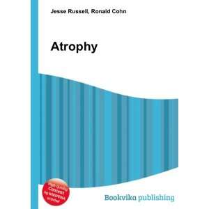  Atrophy Ronald Cohn Jesse Russell Books