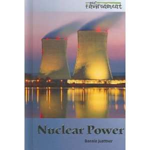  Nuclear Power Bonnie Juettner Books