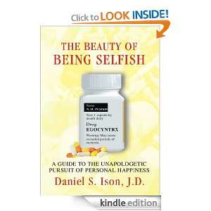   Selfish A Guide to the Unapologetic Pursuit of Personal Happiness