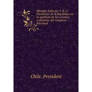   las sesiones ordinarias del Congreso Nacional Chile. President Books