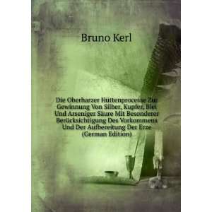  Und Der Aufbereitung Der Erze (German Edition) Bruno Kerl Books