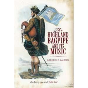   Highland Bagpipe and Its Music [Paperback] Roderick D. Cannon Books
