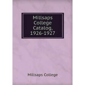    Millsaps College Catalog, 1926 1927 Millsaps College Books