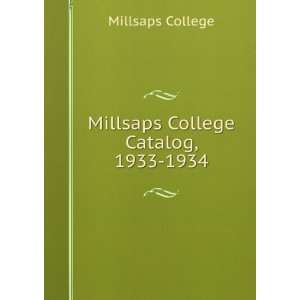    Millsaps College Catalog, 1933 1934 Millsaps College Books