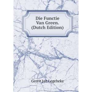   Van Green. (Dutch Edition) Gerrit Jan Legebeke  Books