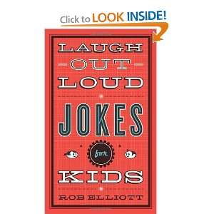 Laugh Out Loud Jokes for Kids [Paperback] Rob Elliott  