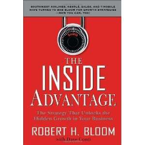  The Inside Advantage The Strategy that Unlocks the Hidden 