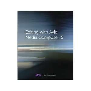  with Avid Media Composer 5; 1st (first) edition Text Only Avid 