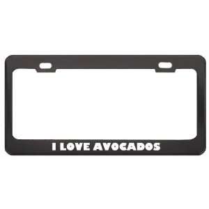 Love Avocados Food Eat Drink Metal License Plate Frame Holder Border 