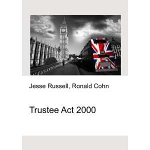  Trustee Act 2000 Ronald Cohn Jesse Russell Books