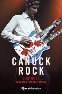   Rock A History of Canadian Popular Music NEW 9780802099891  