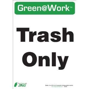 Zing Environmental Awareness Sign, Header Green at Work, Trash Only 