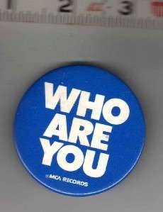 THE WHO WHO ARE YOU /MCA RECORDS PROMO PIN Button Badge  