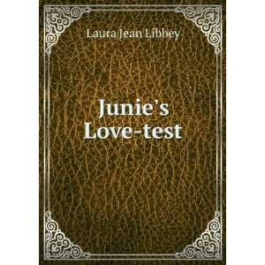  Junies Love test. Laura Jean Libbey Books