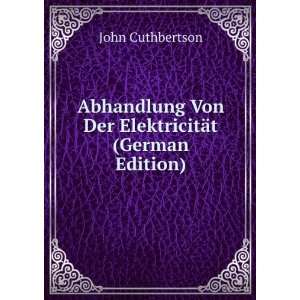   Von Der ElektricitÃ¤t (German Edition) John Cuthbertson Books