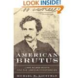 American Brutus John Wilkes Booth and the Lincoln Conspiracies by 