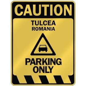   CAUTION TULCEA PARKING ONLY  PARKING SIGN ROMANIA 