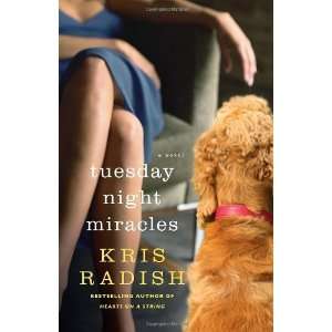 Tuesday Night Miracles A Novel [Paperback] Kris Radish 