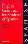 English Grammar for Students of Spanish The Study Guide for those 