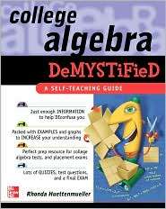 College Algebra Demystified, (0071439285), Rhonda Huettenmueller 