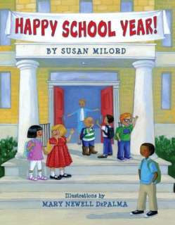   Happy School Year by Susan Milord, Scholastic, Inc 
