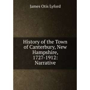  History of the Town of Canterbury, New Hampshire, 1727 