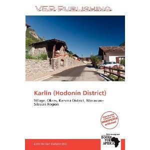  Karlín (Hodonín District) (9786138766964) Larrie Benton 