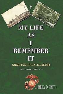 My Life as I Remember It NEW by Billy D. Smith  