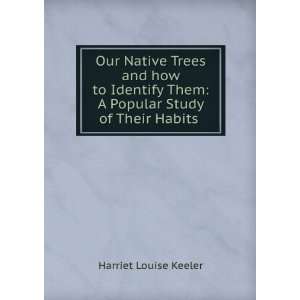   Them A Popular Study of Their Habits . Harriet Louise Keeler Books