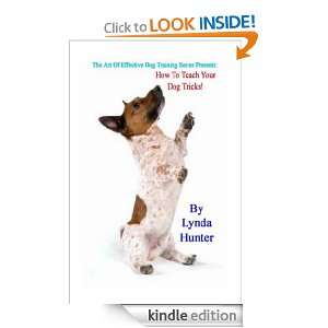 How To Teach Your Dog Tricks (Art Of Effective Dog Training) [Kindle 