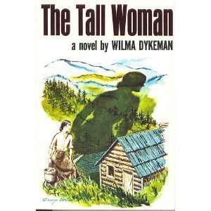  The Tall Woman [Paperback] Wilma Dykeman Books