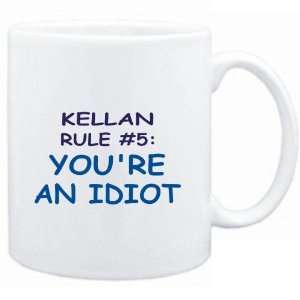  Mug White  Kellan Rule #5 Youre an idiot  Male Names 