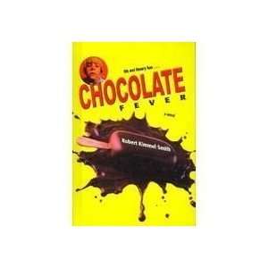  Chocolate Fever [Hardcover] Robert Kimmel Smith Books