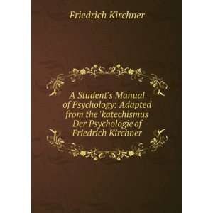   Der Psychologieof Friedrich Kirchner Friedrich Kirchner Books