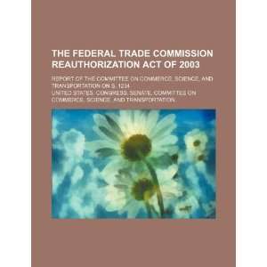  The Federal Trade Commission Reauthorization Act of 2003 