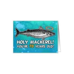  70 years old   Birthday   Holy Mackerel Card Toys & Games