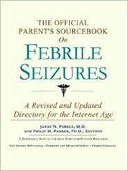 The Official Parents SourceBook on Febrile Seizures (The Official 