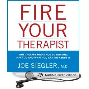 Fire Your Therapist Why Therapy Might Not Be Working for You and What 