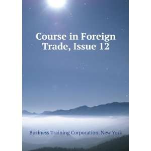   Trade, Issue 12 Business Training Corporation. New York Books