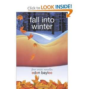  Fall into Winter [Paperback] Eden Baylee Books